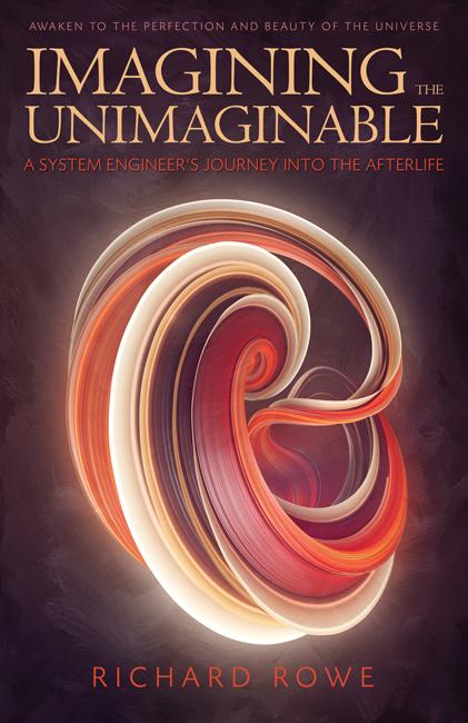 Imagining the Unimaginable - Richard Rowe