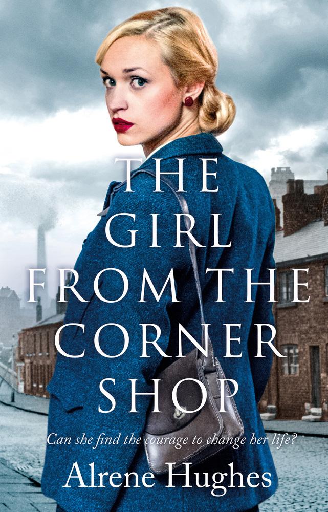 Girl from the Corner Shop - Alrene Hughes