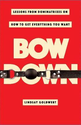 Bow Down - Lindsay Goldwert