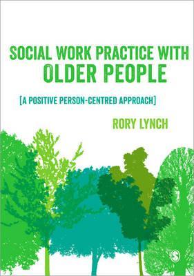 Social Work Practice with Older People - Rory Lynch
