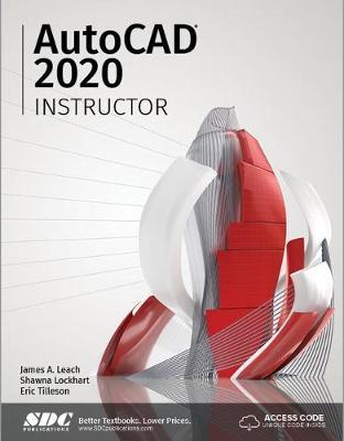 AutoCAD 2020 Instructor - James A Leach