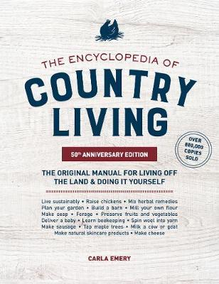 Encyclopedia of Country Living, - Carla Emery