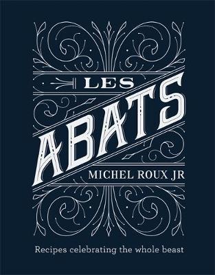 Les Abats - Michel Roux Jr