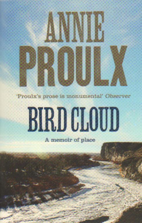 Bird Cloud - Annie Proulx