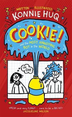 Cookie! (Book 1): Cookie and the Most Annoying Boy in the Wo - Konnie Huq