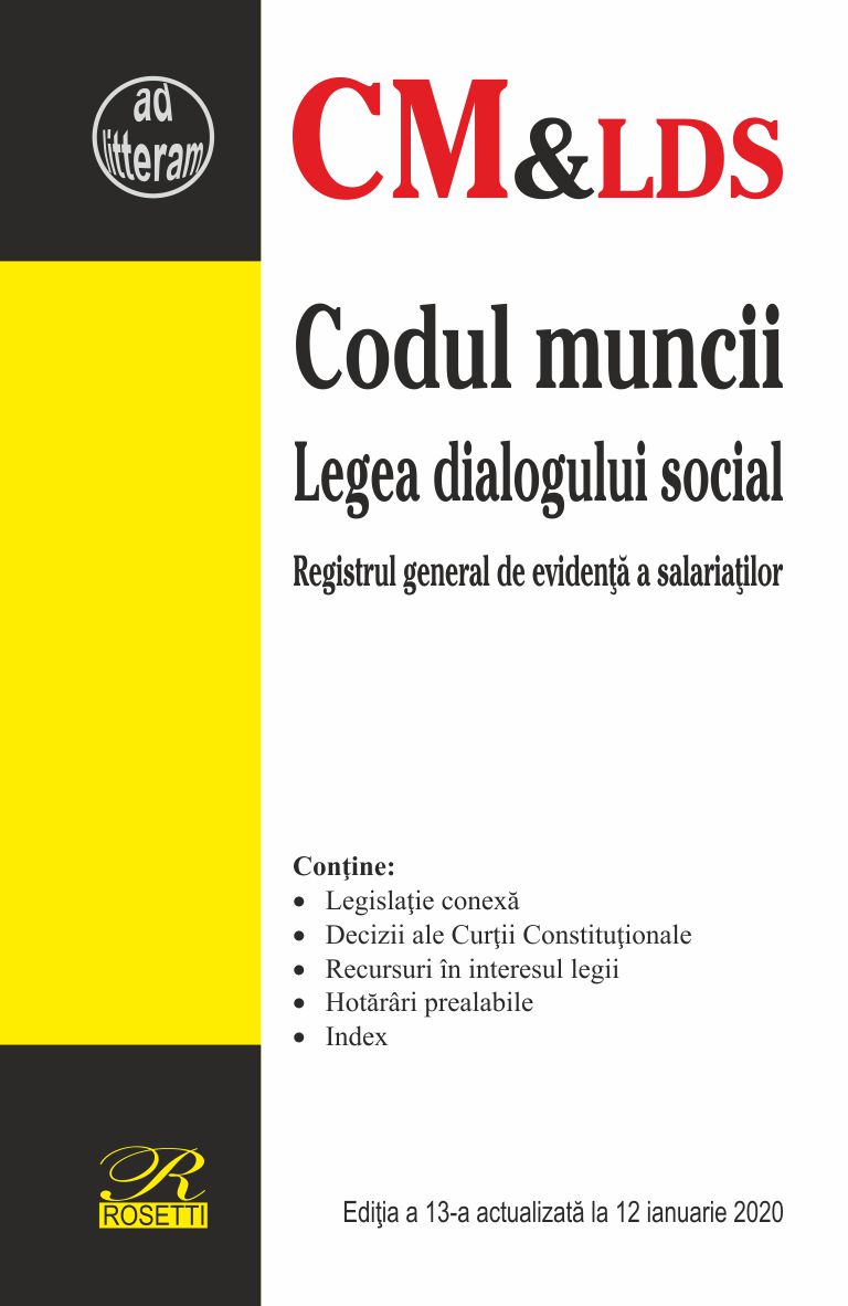 Codul muncii. Legea dialogului social. Act. 12 ianuarie 2020