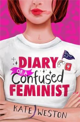 Diary of a Confused Feminist - Kate Weston