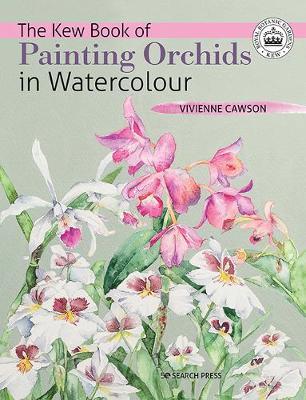 Kew Book of Painting Orchids in Watercolour - Vivienne Cawson