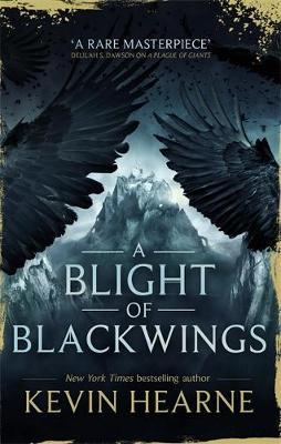 Blight of Blackwings - Kevin Hearne