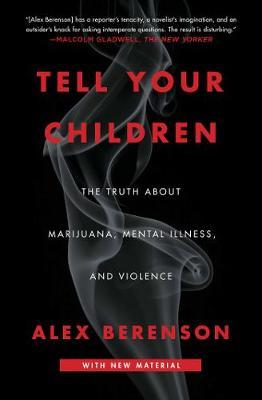 Tell Your Children - Alex Berenson