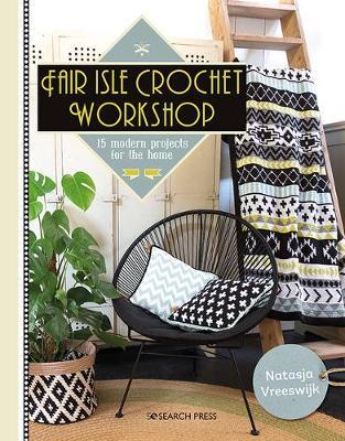 Fair Isle Crochet Workshop - Natasja Vreeswijk