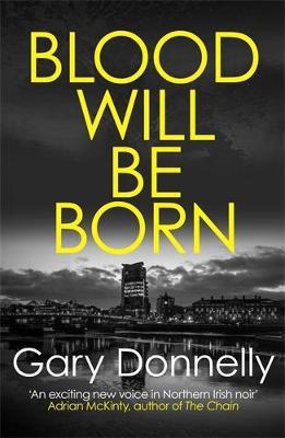 Blood Will Be Born - Gary Donnelly