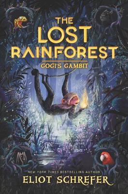 Lost Rainforest #2: Gogi's Gambit - Eliot Schrefer