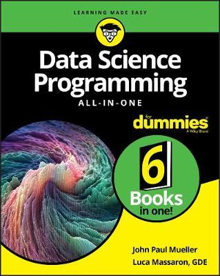 Data Science Programming All-In-One For Dummies - John Paul Mueller