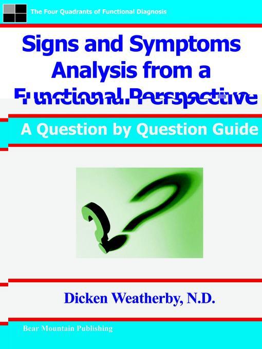 Signs and Symptoms Analysis from a Functional Perspective- 2 - Dicken Weatherby