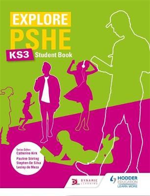 Explore PSHE for Key Stage 3 Student Book - Pauline Stirling