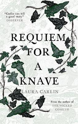 Requiem for a Knave - Laura Carlin