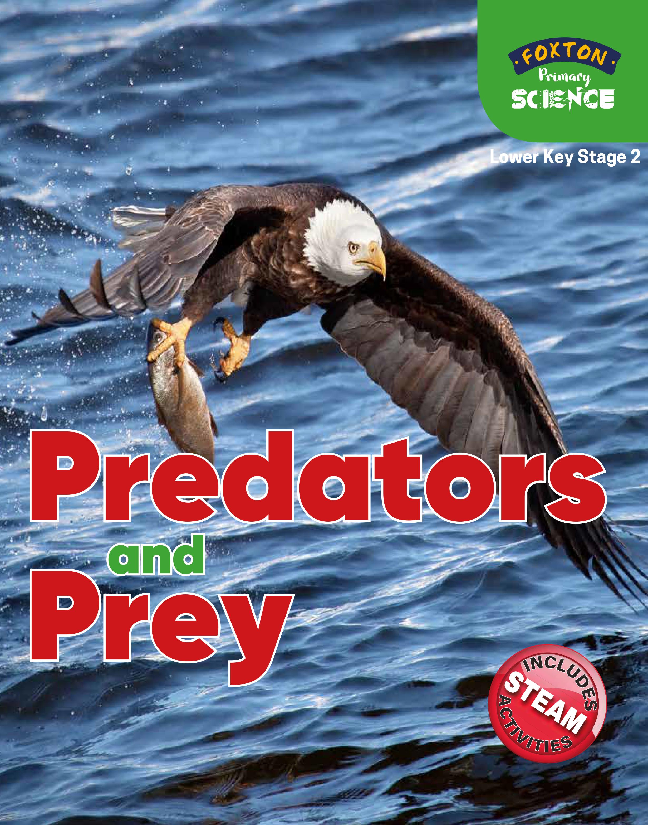 Foxton Primary Science: Predators and Prey (Lower KS2 Scienc - Nichola Tyrrell