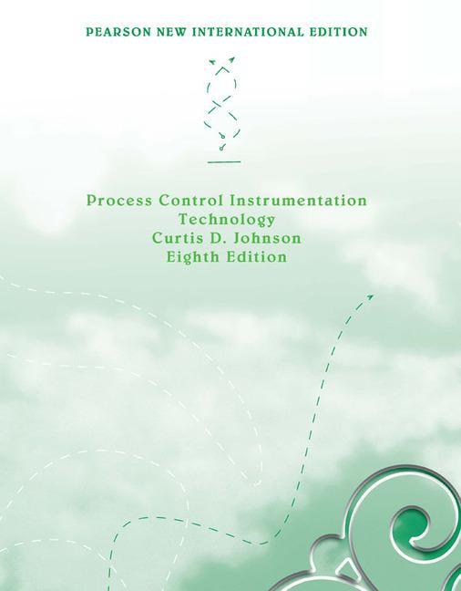 Process Control Instrumentation Technology: Pearson New Inte - Curtis Johnson