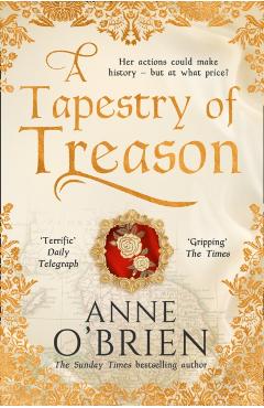 Tapestry of Treason - Anne O'Brien