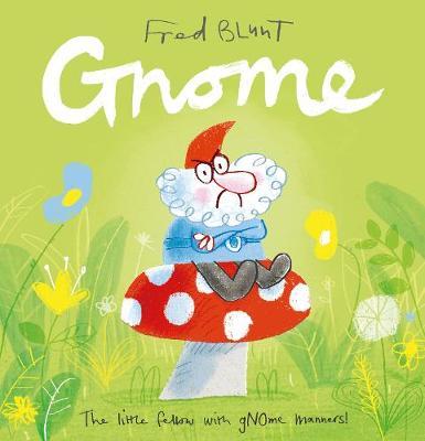 Gnome - Fred Blunt