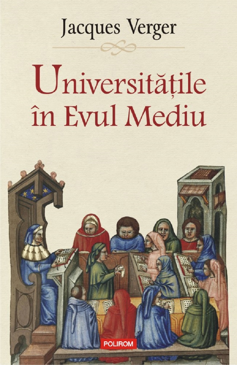 Universitatile in Evul Mediu - Jacques Verger