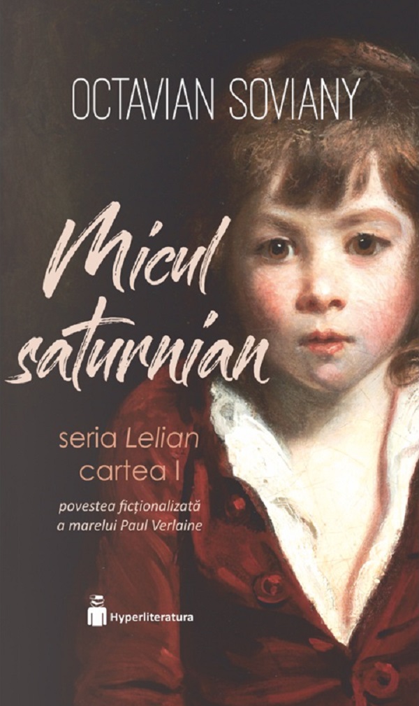 Micul saturnian. Seria Lelian. Vol.1 - Octavian Soviany