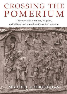 Crossing the Pomerium - Michael Koortbojian