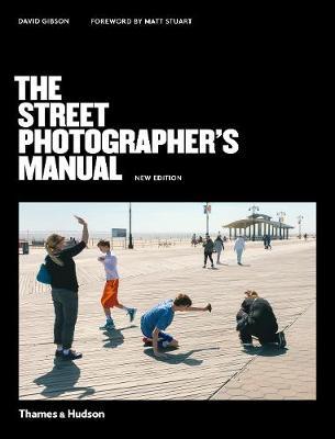 Street Photographer's Manual - David Gibson