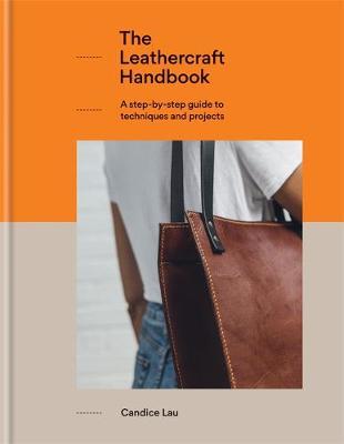 Leathercraft Handbook - Candice Lau