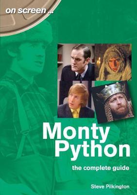 Monty Python The Complete Guide - Steve Pilkington