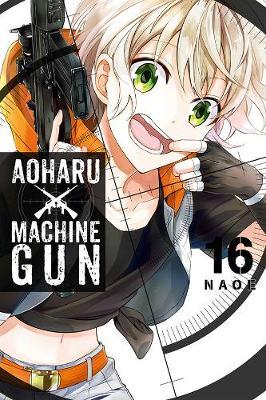 Aoharu X Machinegun, Vol. 16 -  Naoe