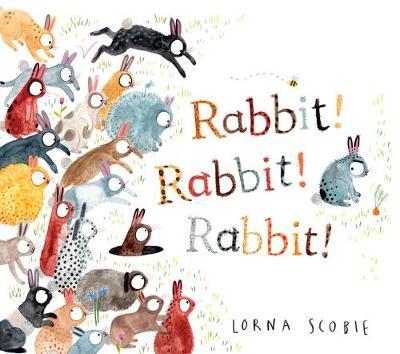 Rabbit! Rabbit! Rabbit! - Lorna Scobie