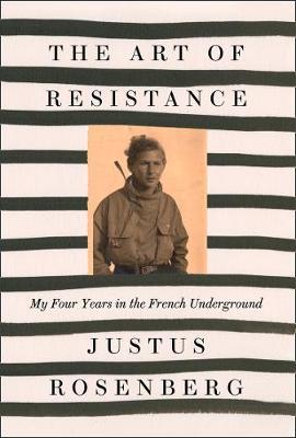 Art of Resistance - Justus Rosenberg