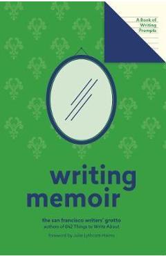Coperta cărții 'Writing Memoir (Lit Starts) -'