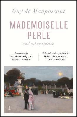 Mademoiselle Perle and Other Stories (riverrun editions) - Guy de Maupassant