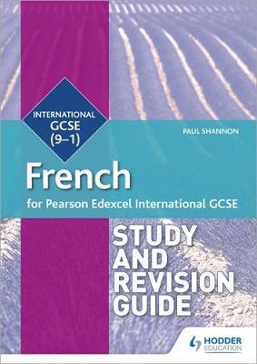 Pearson Edexcel International GCSE French Study and Revision - Paul Shannon