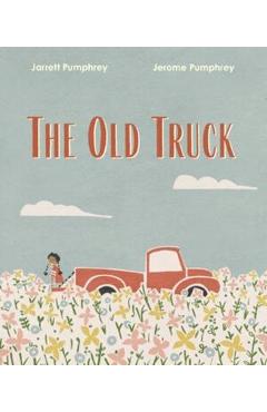 Old Truck - Jarrett Pumphrey