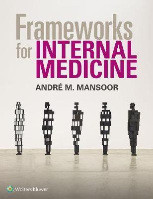 Frameworks for Internal Medicine - Andre Mansoor