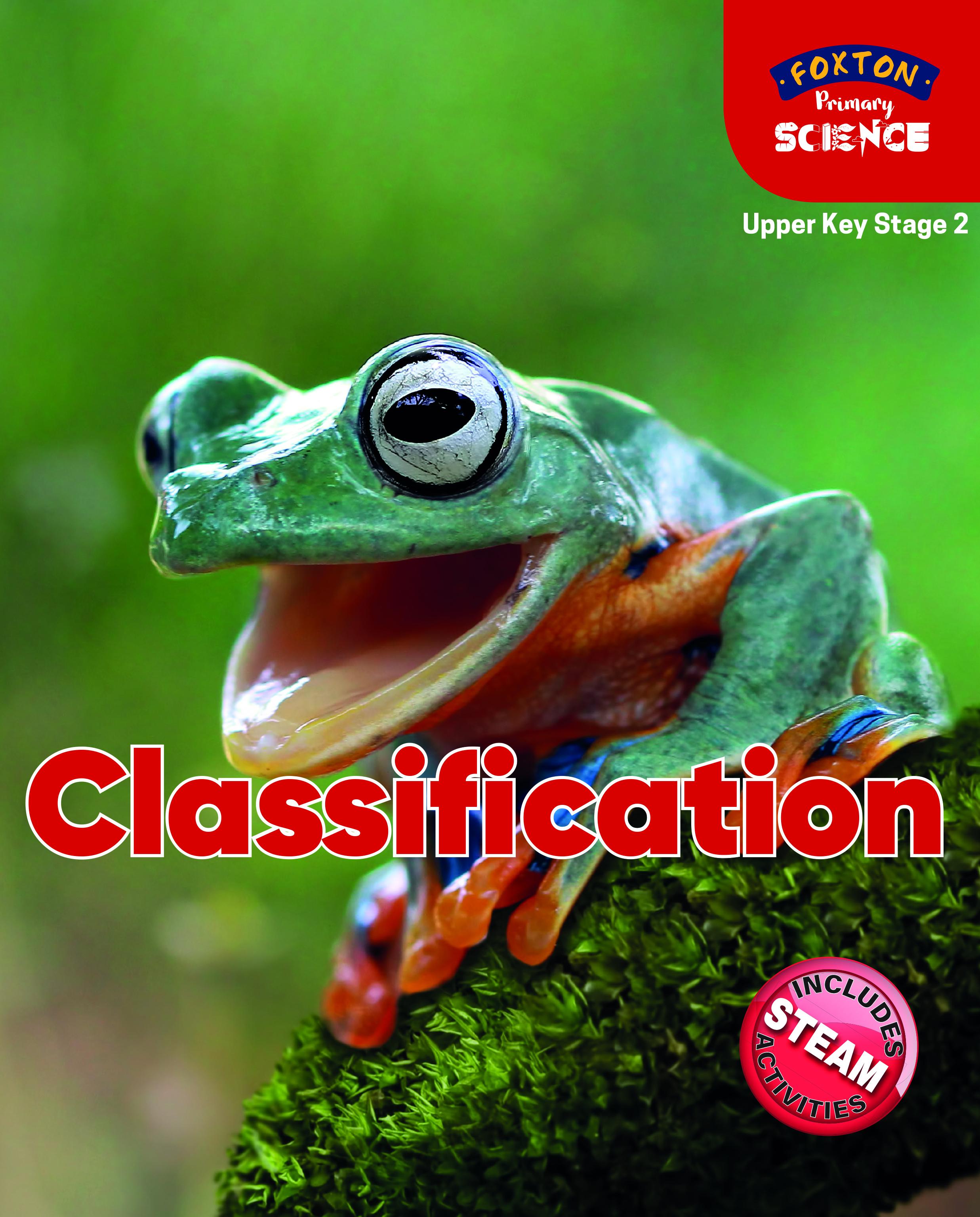 Foxton Primary Science: Classification (Upper KS2 Science) - Nichola Tyrrell