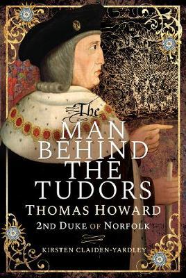 Man Behind the Tudors - Kirsten Claiden-Yardley