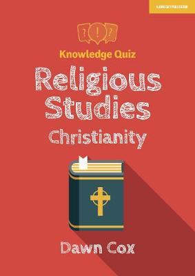Knowledge Quiz: Religious Studies - Christianity - Dawn Cox
