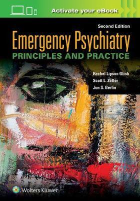 Emergency Psychiatry: Principles and Practice - Rachel Libson Glick