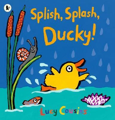 Splish, Splash, Ducky! - Lucy Cousins