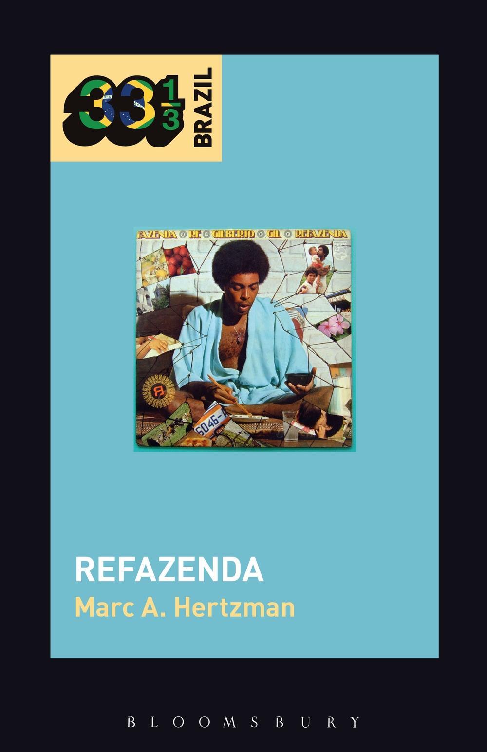 Gilberto Gil's Refazenda - Marc A Hertzman