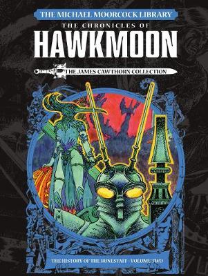 Michael Moorcock Library: Hawkmoon: The History of the Runes - James Cawthorn