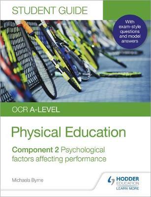 OCR A-level Physical Education Student Guide 2: Psychologica - Michaela Byrne