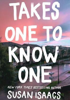 Takes One To Know One - Susan Isaacs
