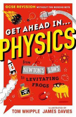 Get Ahead in ... PHYSICS - Tom Whipple
