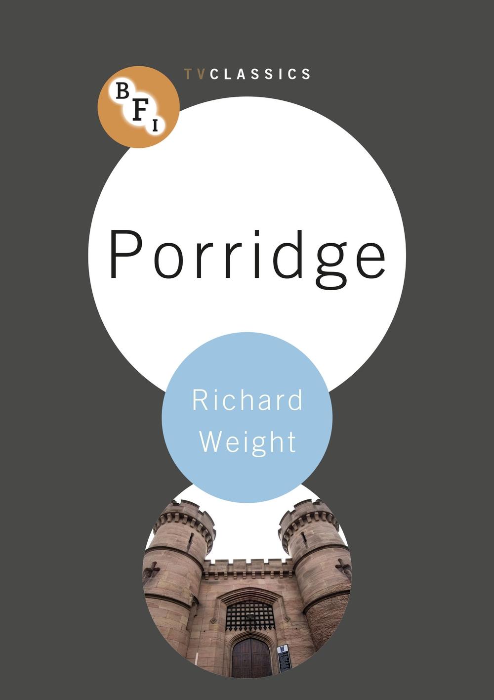 Porridge - Richard Weight